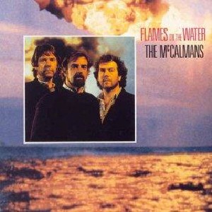McCalmans - Flames on the Water