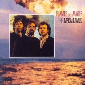 McCalmans - Flames on the Water McCalmans - Flames on the Water
