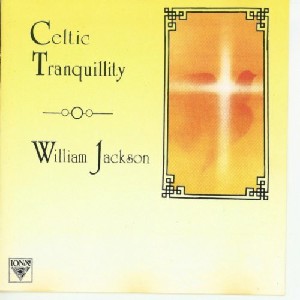 William Jackson - Celtic Tranquillity William Jackson - Celtic Tranquillity