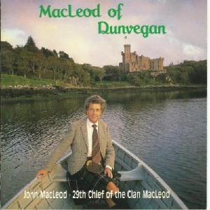 John MacLeod - Macleod of Dunvegan John MacLeod - Macleod of Dunvegan