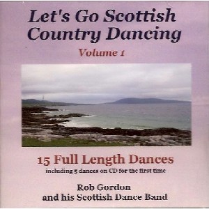 Rob Gordon - Let's Go Scottish Country Dancing - Volume 1