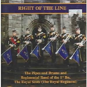 Royal Scots Regiment Band & Pipes - Right of the Line Royal Scots Regiment Band & Pipes - Right of the Line