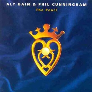 Aly Bain & Phil Cunningham - The Pearl Aly Bain & Phil Cunningham - The Pearl