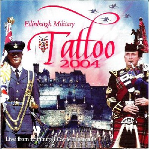 Various Artists - The Royal Edinburgh Military Tattoo 2004