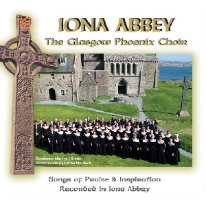 Glasgow Phoenix Choir - Iona Abbey Glasgow Phoenix Choir - Iona Abbey