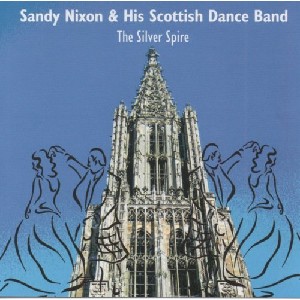 Sandy Nixon & His Scottish Dance Band - The Silver Spire