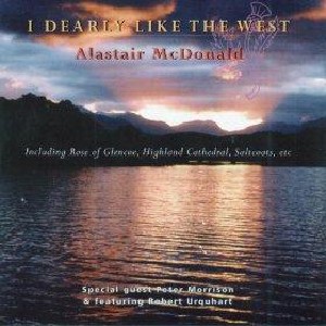 Alastair McDonald - I Dearly Like The West Alastair McDonald - I Dearly Like The West