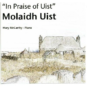 Mary McCarthy - Piano - Molaidh Uist (In praise Of Uist)