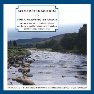 Scottish Tradition Series - Scottish Tradition Volume 20: The Carrying Stream Scottish Tradition Series - Scottish Tradition Volume 20: The Carrying Stream