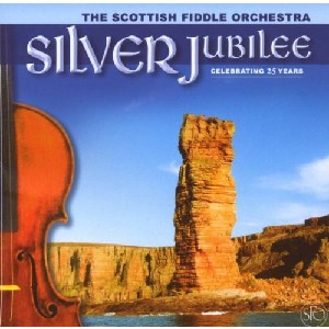 Scottish Fiddle Orchestra - Silver Jubilee Celebrating 25 Years Scottish Fiddle Orchestra - Silver Jubilee Celebrating 25 Years