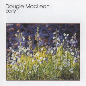 Dougie Maclean - Early Dougie Maclean - Early