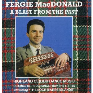 Fergie MacDonald - A Blast From The Past Fergie MacDonald - A Blast From The Past