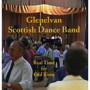 Glenelvan Scottish Dance Band - Real Time for Old Time