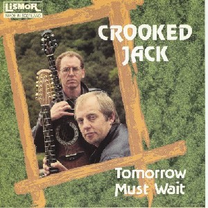 Crooked Jack - Tomorrow Must Wait Crooked Jack - Tomorrow Must Wait