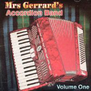 Mrs Gerrard's Accordion Band - Mrs Gerrard's Accordian Band Volume 1