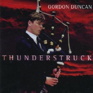 Gordon Duncan - Thunderstruck