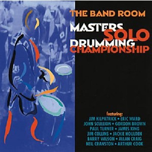 Various Artists - The Band Room Masters Solo Drumming Championship Various Artists - The Band Room Masters Solo Drumming Championship
