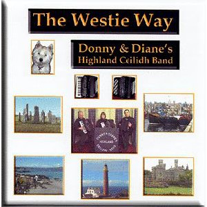 Donny & Diane's Highland Ceilidh Band - The Westie Way Donny & Diane's Highland Ceilidh Band - The Westie Way