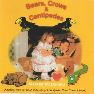 Alastair McDonald - Bears, Crows & Centipedes