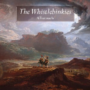 Whistlebinkies - Albannach Whistlebinkies - Albannach