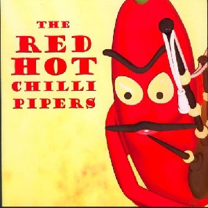 Red Hot Chilli Pipers - The Red Hot Chilli Pipers