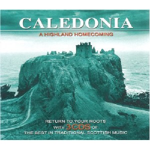 Various Artists - Caledonia: A Highland Homecoming