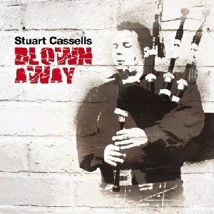 Stuart Cassells - Blown Away Stuart Cassells - Blown Away