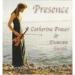 Catherine Fraser & Duncan Smith - Presence