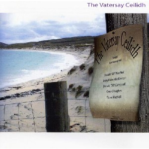 Various Artists - The Vatersay Ceilidh Various Artists - The Vatersay Ceilidh