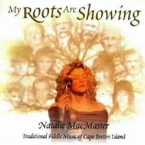 Natalie MacMaster - My Roots Are Showing