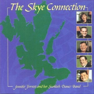 Jennifer Forrest & her Scottish Dance Band - The Skye Connection