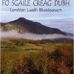 Badenoch Waulking Group - Fo Sgaile Creag Dubh Badenoch Waulking Group - Fo Sgaile Creag Dubh