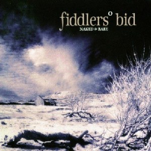Fiddlers' Bid - Naked & Bare Fiddlers' Bid - Naked & Bare