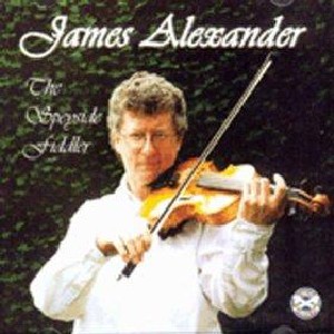 James Alexander - The Speyside Fiddler