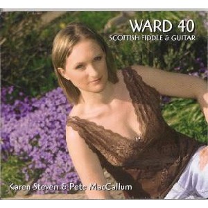 Karen Steven & Pete MacCallum - Ward 40 Scottish Fiddle and Guitar