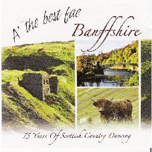 Colin Dewar Scottish Dance Band - A' the best fae Banffshire Colin Dewar Scottish Dance Band - A' the best fae Banffshire