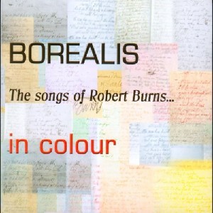 Borealis - The Songs Of Robert Burns in Colour