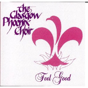 Glasgow Phoenix Choir - Feel Good