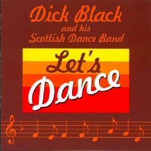 Dick Black and His Scottish Dance Band - Let's Dance