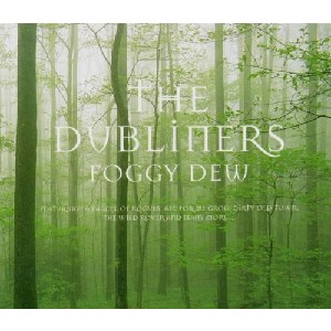Dubliners - Foggydew