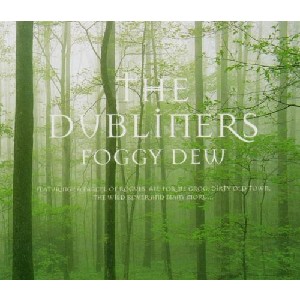 Dubliners - Foggydew Dubliners - Foggydew