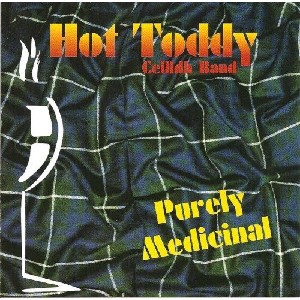 Hot Toddy Ceilidh Band - Purely Medicinal