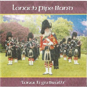 Lonach Pipe Band - Lonach Gu Brath
