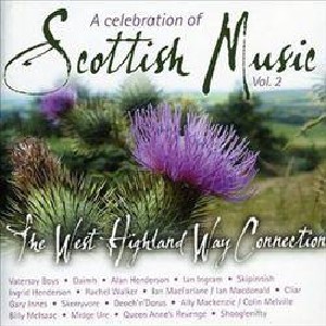 Various Artists - A Celebration Of Scottish Music Vol 2: West Highland Way Various Artists - A Celebration Of Scottish Music Vol 2: West Highland Way