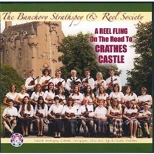 Banchory Strathspey & Reel Society - A Reel Fling: on the Road to Crathes Castle
