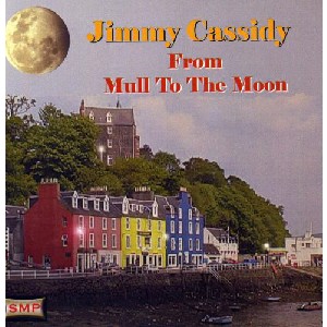 Jimmy Cassidy - From Mull to the Moon