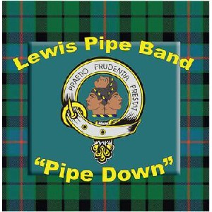 Lewis Pipe Band - Pipe Down