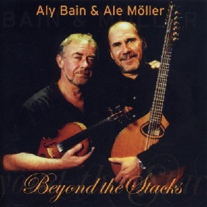 Aly Bain & Ale Möller - Beyond the Stacks