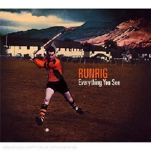 Runrig - Everything You See Runrig - Everything You See