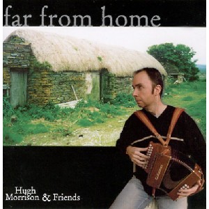 Hugh Morrison - Far From Home Hugh Morrison - Far From Home